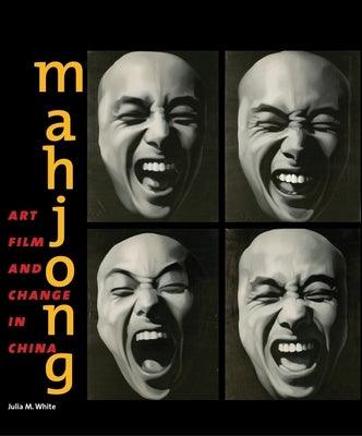 Mahjong: Art, Film, and Change in China - Paperback