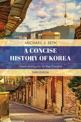 A Concise History of Korea: From Antiquity to the Present - Paperback | Diverse Reads