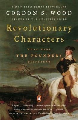 Revolutionary Characters: What Made the Founders Different - Paperback | Diverse Reads