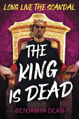 The King Is Dead - Hardcover | Diverse Reads