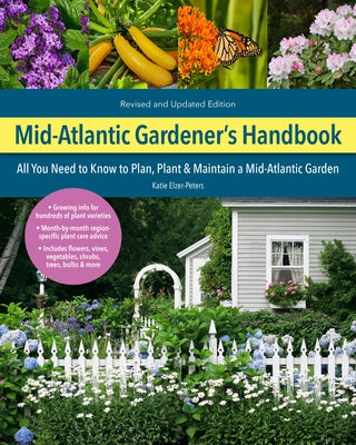 Mid-Atlantic Gardener's Handbook, 2nd Edition: All You Need to Know to Plan, Plant & Maintain a Mid-Atlantic Garden - Paperback | Diverse Reads