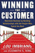 Winning the Customer: Turn Consumers into Fans and Get Them to Spend More / Edition 1 - Hardcover | Diverse Reads