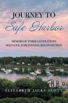 Journey to Safe Harbor: Memoir of Three Generations Self Love, Forgiveness, Reconnection - Paperback | Diverse Reads