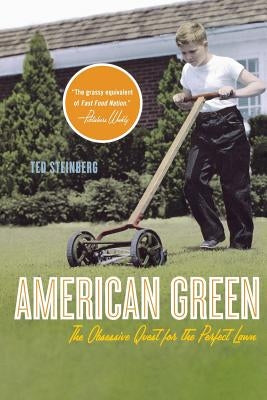 American Green: The Obsessive Quest for the Perfect Lawn - Paperback | Diverse Reads