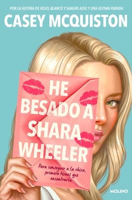 He Besado a Shara Wheeler / I Kissed Shara Wheeler - Paperback | Diverse Reads