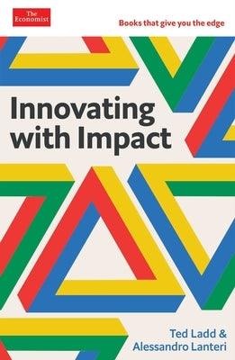 Innovating with Impact: The Economist Edge Series - Hardcover | Diverse Reads