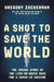 A Shot to Save the World: The Inside Story of the Life-or-Death Race for a COVID-19 Vaccine - Hardcover | Diverse Reads
