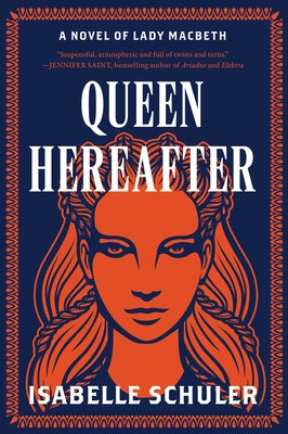 Queen Hereafter: A Novel of Lady Macbeth - Paperback | Diverse Reads