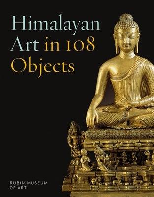 Himalayan Art in 108 Objects - Hardcover | Diverse Reads