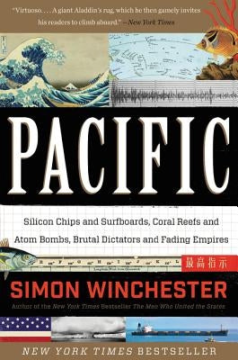 Pacific: Silicon Chips and Surfboards, Coral Reefs and Atom Bombs, Brutal Dictators and Fading Empires - Paperback | Diverse Reads
