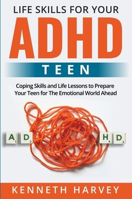 Life Skills for Your ADHD Teen - Paperback | Diverse Reads