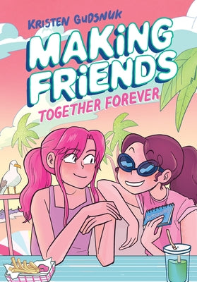 Making Friends: Together Forever: A Graphic Novel (Making Friends #4) - Hardcover | Diverse Reads