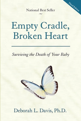 Empty Cradle, Broken Heart: Surviving the Death of Your Baby - Paperback | Diverse Reads