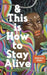 And This Is How to Stay Alive - Paperback