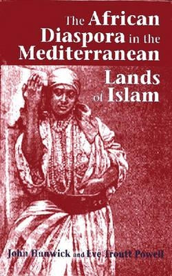 The African Diaspora in the Mediterranean Lands of Islam - Paperback | Diverse Reads