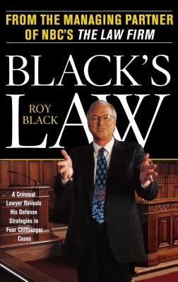 Black's Law: A Criminal Lawyer Reveals His Defense Strategies in Four Cliffhanger Cases - Paperback | Diverse Reads