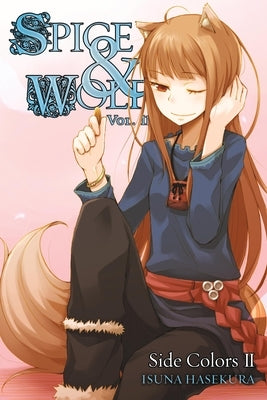 Spice and Wolf, Vol. 11: Side Colors II (light novel) - Paperback | Diverse Reads