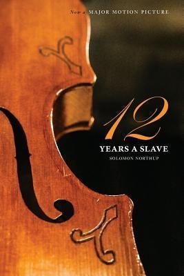 Twelve Years a Slave (the Original Book from Which the 2013 Movie '12 Years a Slave' Is Based) (Illustrated) - Paperback | Diverse Reads