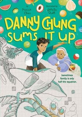 Danny Chung Sums It Up - Hardcover | Diverse Reads