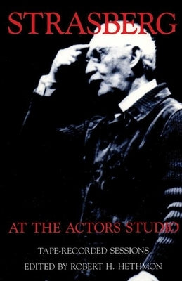 Strasberg at the Actors Studio: Tape-Recorded Sessions - Paperback | Diverse Reads