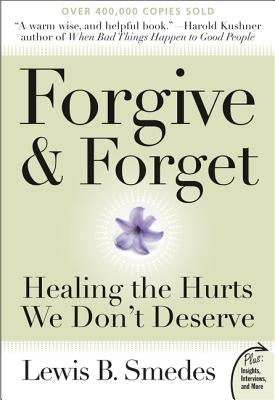 Forgive and Forget: Healing the Hurts We Don't Deserve - Paperback | Diverse Reads
