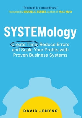 SYSTEMology: Create time, reduce errors and scale your profits with proven business systems - Hardcover | Diverse Reads