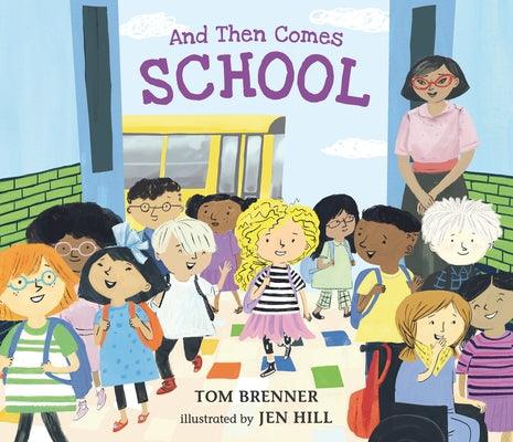 And Then Comes School - Hardcover | Diverse Reads