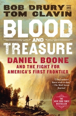 Blood and Treasure: Daniel Boone and the Fight for America's First Frontier - Paperback | Diverse Reads