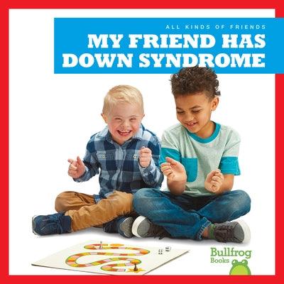 My Friend Has Down Syndrome - Paperback | Diverse Reads