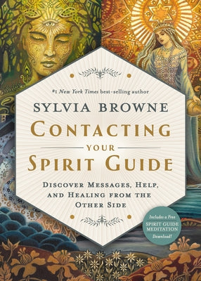 Contacting Your Spirit Guide: Discover Messages, Help, and Healing from the Other Side - Paperback | Diverse Reads