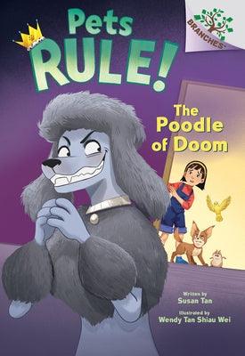 The Poodle of Doom: A Branches Book (Pets Rule! #2) - Hardcover | Diverse Reads