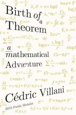 Birth of a Theorem: A Mathematical Adventure - Paperback | Diverse Reads