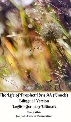 The Life of Prophet Idris AS (Enoch) Bilingual Version English Germany Ultimate - Hardcover | Diverse Reads
