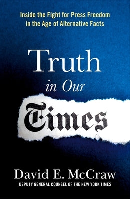 Truth in Our Times: Inside the Fight for Press Freedom in the Age of Alternative Facts - Paperback | Diverse Reads