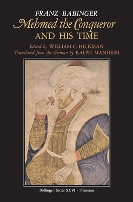 Mehmed the Conqueror and His Time - Paperback | Diverse Reads
