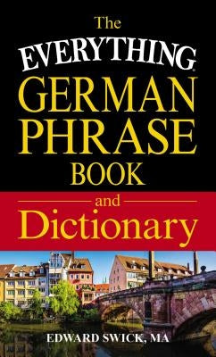 The Everything German Phrase Book & Dictionary - Paperback | Diverse Reads