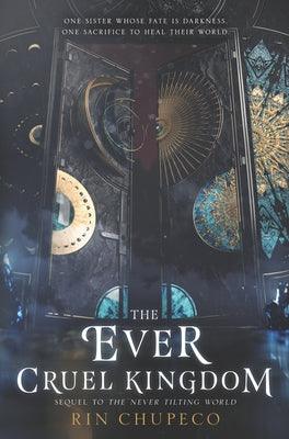 The Ever Cruel Kingdom - Hardcover | Diverse Reads
