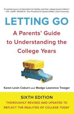 Letting Go, Sixth Edition: A Parents' Guide to Understanding the College Years - Paperback | Diverse Reads