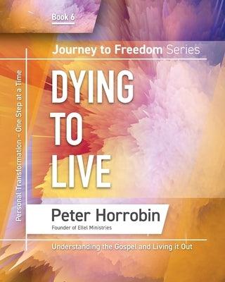 Journey to Freedom 6: Dying to Live - Paperback | Diverse Reads
