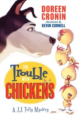The Trouble with Chickens (J.J. Tully Series #1) - Paperback | Diverse Reads