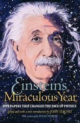 Einstein's Miraculous Year: Five Papers That Changed the Face of Physics / Edition 1 - Paperback | Diverse Reads