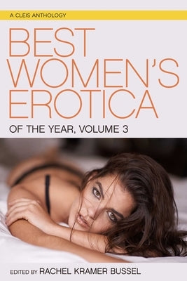 Best Women's Erotica of the Year, Volume 3 - Paperback | Diverse Reads