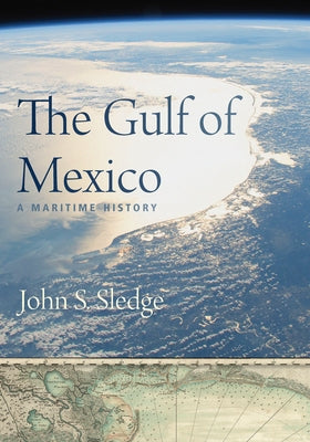 The Gulf of Mexico: A Maritime History - Hardcover | Diverse Reads