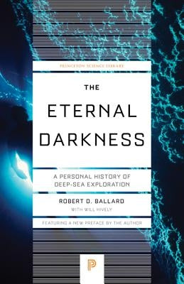 The Eternal Darkness: A Personal History of Deep-Sea Exploration - Paperback | Diverse Reads