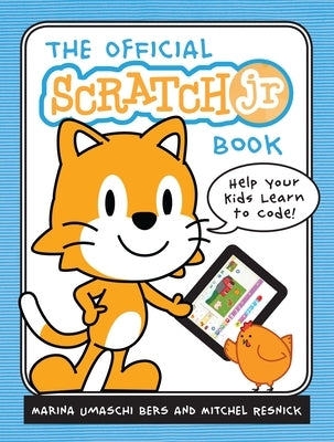 The Official ScratchJr Book: Help Your Kids Learn to Code - Paperback | Diverse Reads