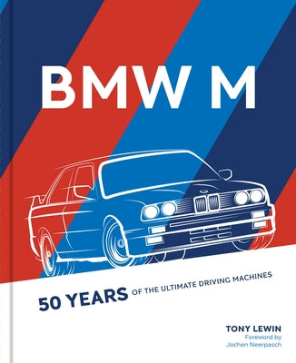 BMW M: 50 Years of the Ultimate Driving Machines - Hardcover | Diverse Reads