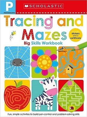 Tracing and Mazes Pre-K Workbook: Scholastic Early Learners (Big Skills Workbook) - Paperback | Diverse Reads