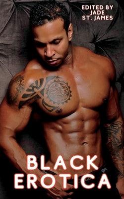 Black Erotica: Erotic, Adult Short Stories Written by Black Women featuring Older-Younger, BDSM, First Times, Anal Sex, Groups, Cucko - Paperback | Diverse Reads
