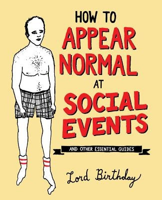How to Appear Normal at Social Events: And Other Essential Wisdom - Paperback | Diverse Reads