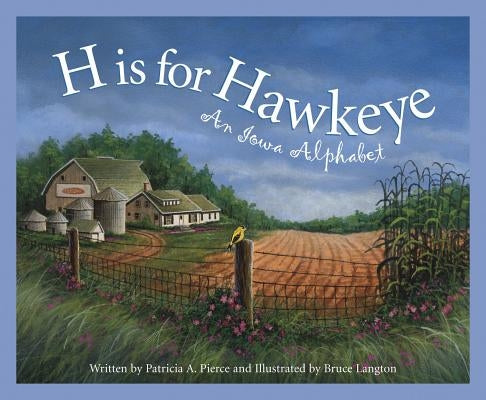 H is for Hawkeye: An Iowa Alphabet - Hardcover | Diverse Reads